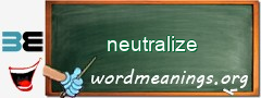 WordMeaning blackboard for neutralize